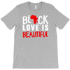 black love is beautiful T-Shirt