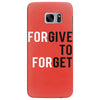 Forgive to Forget Samsung Galaxy S7 Edge