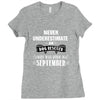 never underestimate an old man who was born in september Ladies Fitted T-Shirt