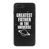 Greatest Father In The Universe iPhone 7 Plus Case