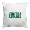 My Heart Goes Out To HUMBOLDT Strong Together Throw Pillow