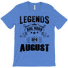 Legends Are Born In August T-Shirt