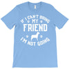 if i can't bring my dog i'm not going T-Shirt