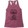 I Don't Need Therapy Just to Do Snowboarding Racerback Tank