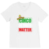 cinco de mayo  drunk lives matter V-Neck Tee