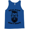 real man dont shave Tank Top