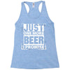 Just One More Beer I Promise Racerback Tank