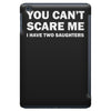 you can't scare me (2) iPad Mini