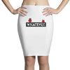 Whatever Pencil Skirts