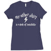my other shirt is a cloak of invisibility Ladies Fitted T-Shirt