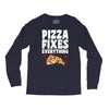 pizza fixes everything Long Sleeve Shirts