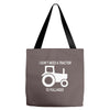 i dont need a tractor to pull hoes funny Tote Bags