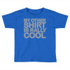 my other Toddler T-shirt
