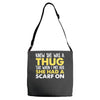 knew she was a thug Adjustable Strap Totes