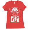 pug life Ladies Fitted T-Shirt