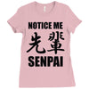 notice me senpai Ladies Fitted T-Shirt