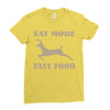 eat more fast food Ladies Fitted T-Shirt