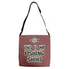 my fishing shirt Adjustable Strap Totes