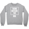 think outside the box Crewneck Sweatshirt