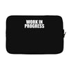 work in progress Laptop sleeve