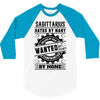 Sagittarius Hated By Many Wanted By Plenty 3/4 Sleeve Shirt