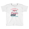 Girl Like A Flowers Toddler T-shirt