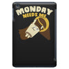 monday needs me iPad Mini