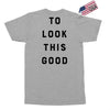 It Took Me 50 Years To Look This Good Exclusive T-shirt