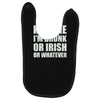kiss me i'm drunk or irish Baby Bibs