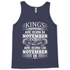 Real Kings Are Born On November 16 Tank Top