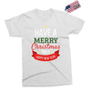have a merry christmas and a happy new year Exclusive T-shirt