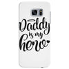 Daddy is my Hero Samsung Galaxy S7 Edge