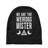 we are the weirdos mister Baby Beanies