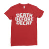death before decaf (2) Ladies Fitted T-Shirt
