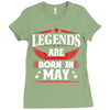 Legends Are Born In May Ladies Fitted T-Shirt