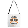 All Men Created Equal But The Best Born In February Adjustable Strap Totes