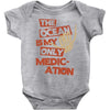 ocean is the only medication Baby Onesie