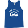 always on the go Tank Top