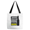 save water drink beer (2) Tote Bags