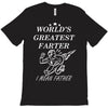 world's greatest farter i mean father T-Shirt