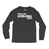 this is my sailing Long Sleeve Shirts