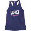 i don't sweat i sparkle Racerback Tank
