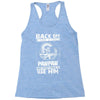 Back Off I Have A Crazy Pawpaw And I am not Afraid To Use Him Racerback Tank