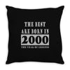 legends are born in 2000 hoodie 6 Throw Pillow