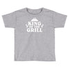 king of the grill Toddler T-shirt