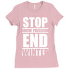 stop snow pression end winter funny Ladies Fitted T-Shirt