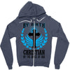 By Birth Christian By the Grace of God Zipper Hoodie