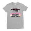it' ok to stare at my cupcakes they are delicious Ladies Fitted T-Shirt