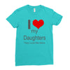 i love my daughters Ladies Fitted T-Shirt