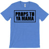 props to ya mama T-Shirt